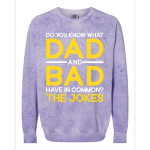 Fathers Day Funny Dad And Bad Common The Jokes Dad Jokes Gift Colorblast Crewneck Sweatshirt