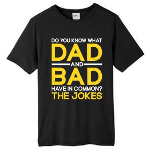 Fathers Day Funny Dad And Bad Common The Jokes Dad Jokes Gift Tall Fusion ChromaSoft Performance T-Shirt