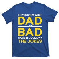 Fathers Day Funny Dad And Bad Common The Jokes Dad Jokes Gift T-Shirt