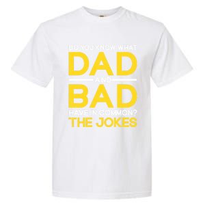 Fathers Day Funny Dad And Bad Common The Jokes Dad Jokes Gift Garment-Dyed Heavyweight T-Shirt