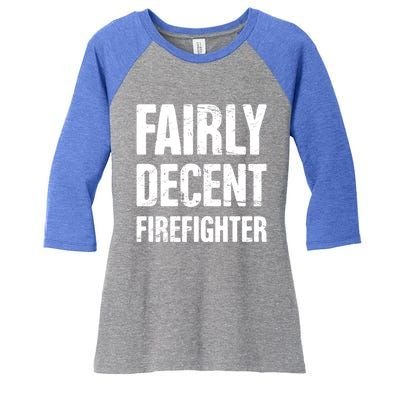 Fairly Decent Firefighter Women's Tri-Blend 3/4-Sleeve Raglan Shirt