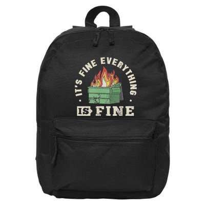 Funny Dumpster Fire ItS Fine Everything Is Fine 16 in Basic Backpack