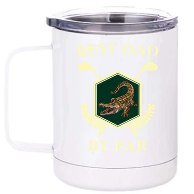 FatherS Day Golf Design Crocodile Lover Best Dad By Par Gift 12 oz Stainless Steel Tumbler Cup