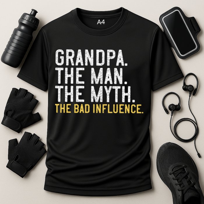 FatherS Day Gift Grandpa The Man The Myth The Bad Influence Cooling Performance Crew T-Shirt
