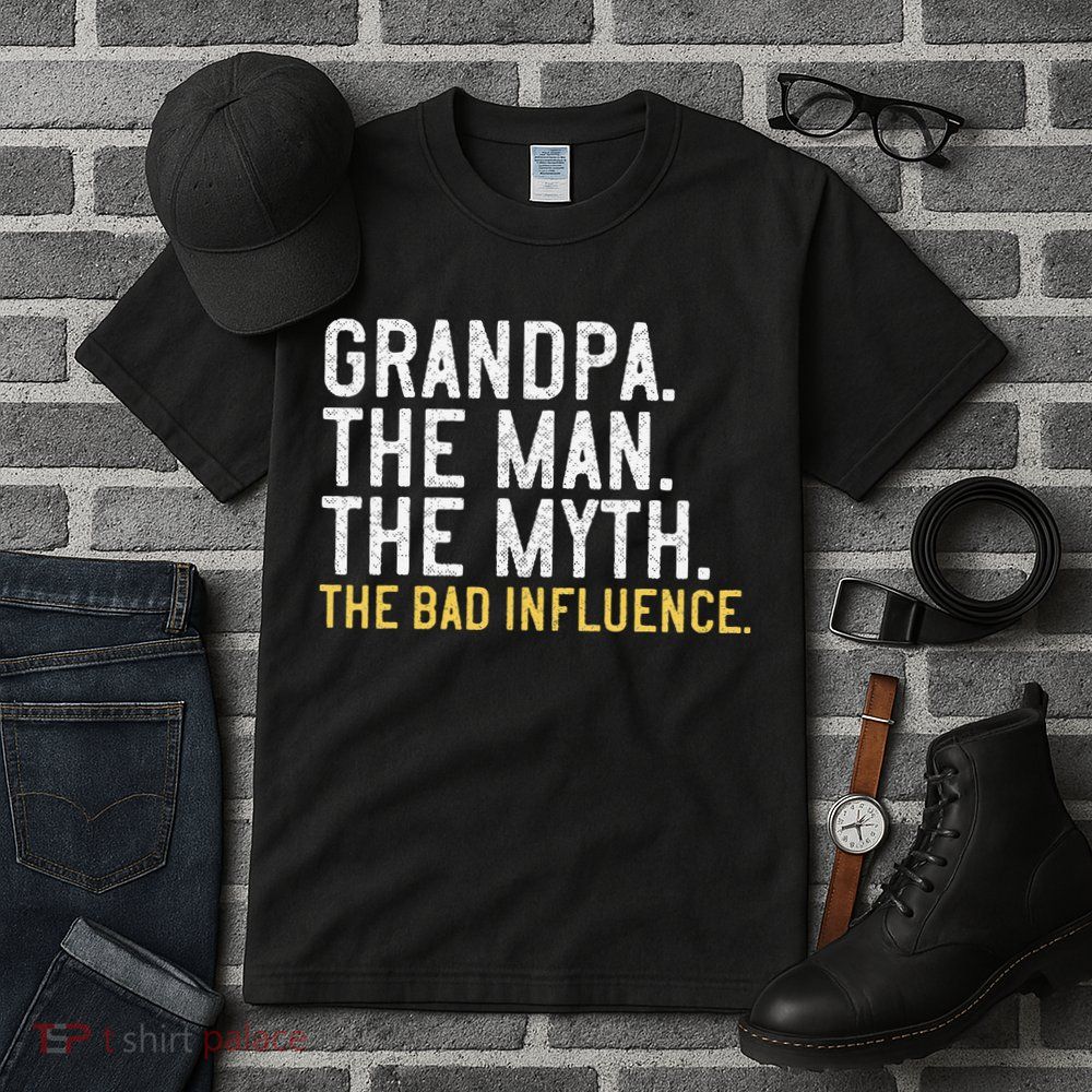 FatherS Day Gift Grandpa The Man The Myth The Bad Influence Tall T-Shirt