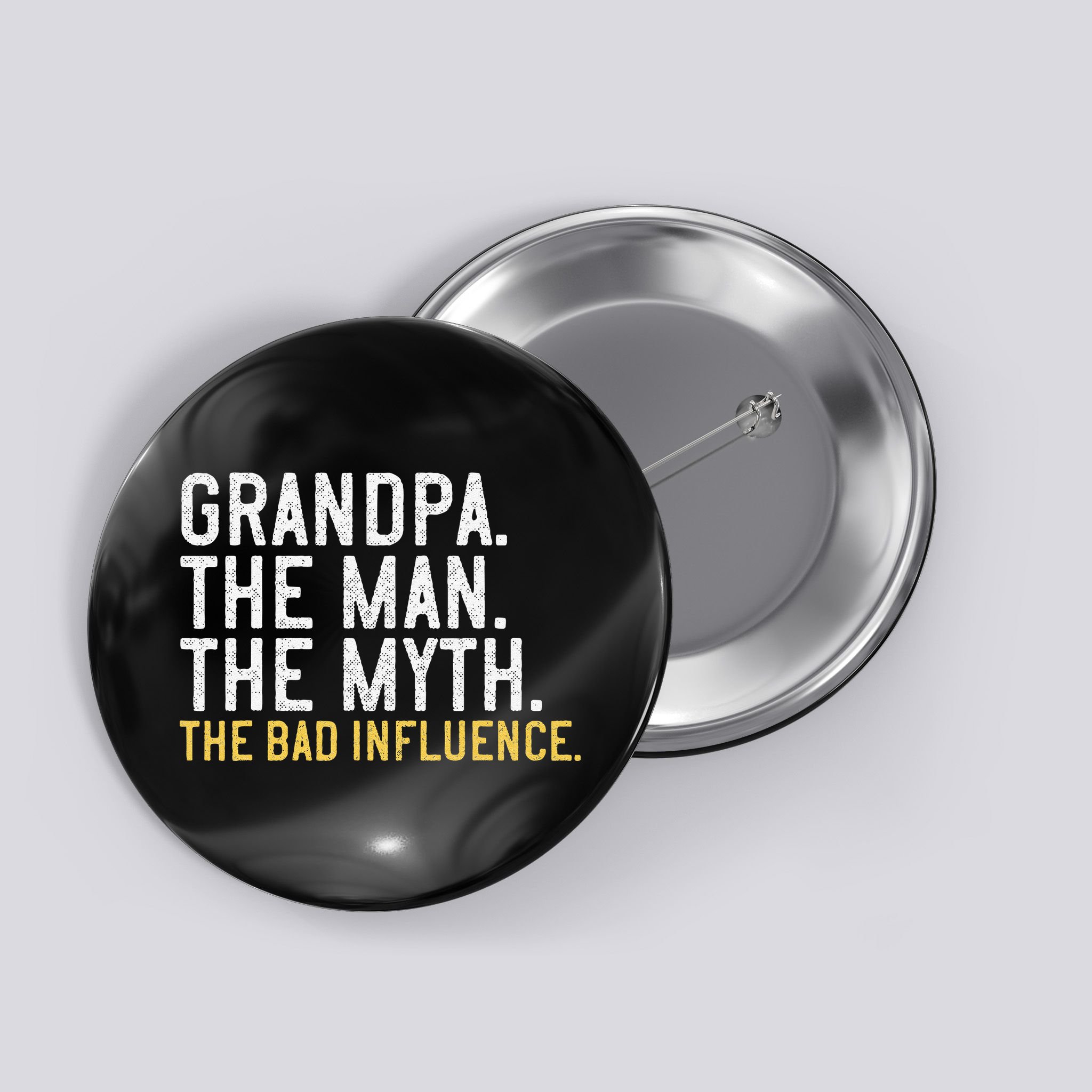 FatherS Day Gift Grandpa The Man The Myth The Bad Influence Button