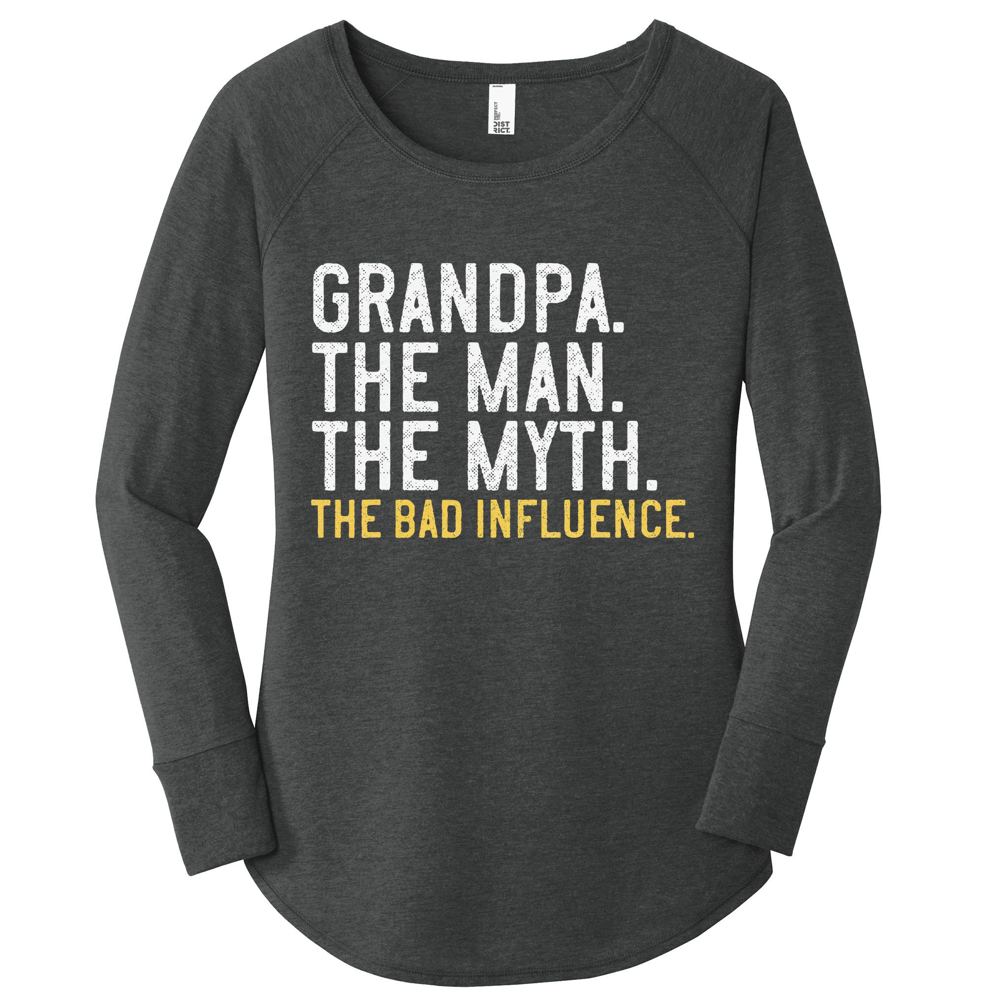 FatherS Day Gift Grandpa The Man The Myth The Bad Influence Women's Perfect Tri Tunic Long Sleeve Shirt