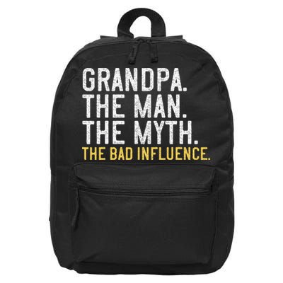 FatherS Day Gift Grandpa The Man The Myth The Bad Influence 16 in Basic Backpack