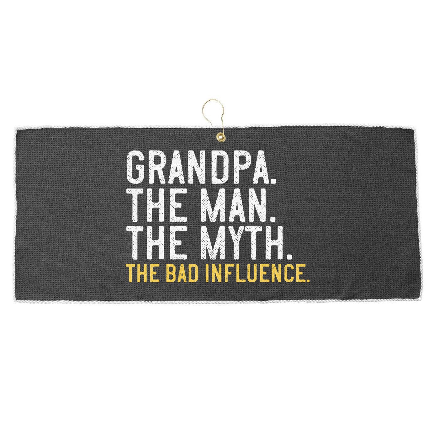 FatherS Day Gift Grandpa The Man The Myth The Bad Influence Large Microfiber Waffle Golf Towel