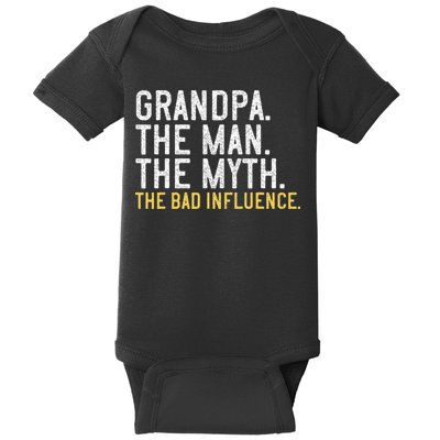 FatherS Day Gift Grandpa The Man The Myth The Bad Influence Baby Bodysuit