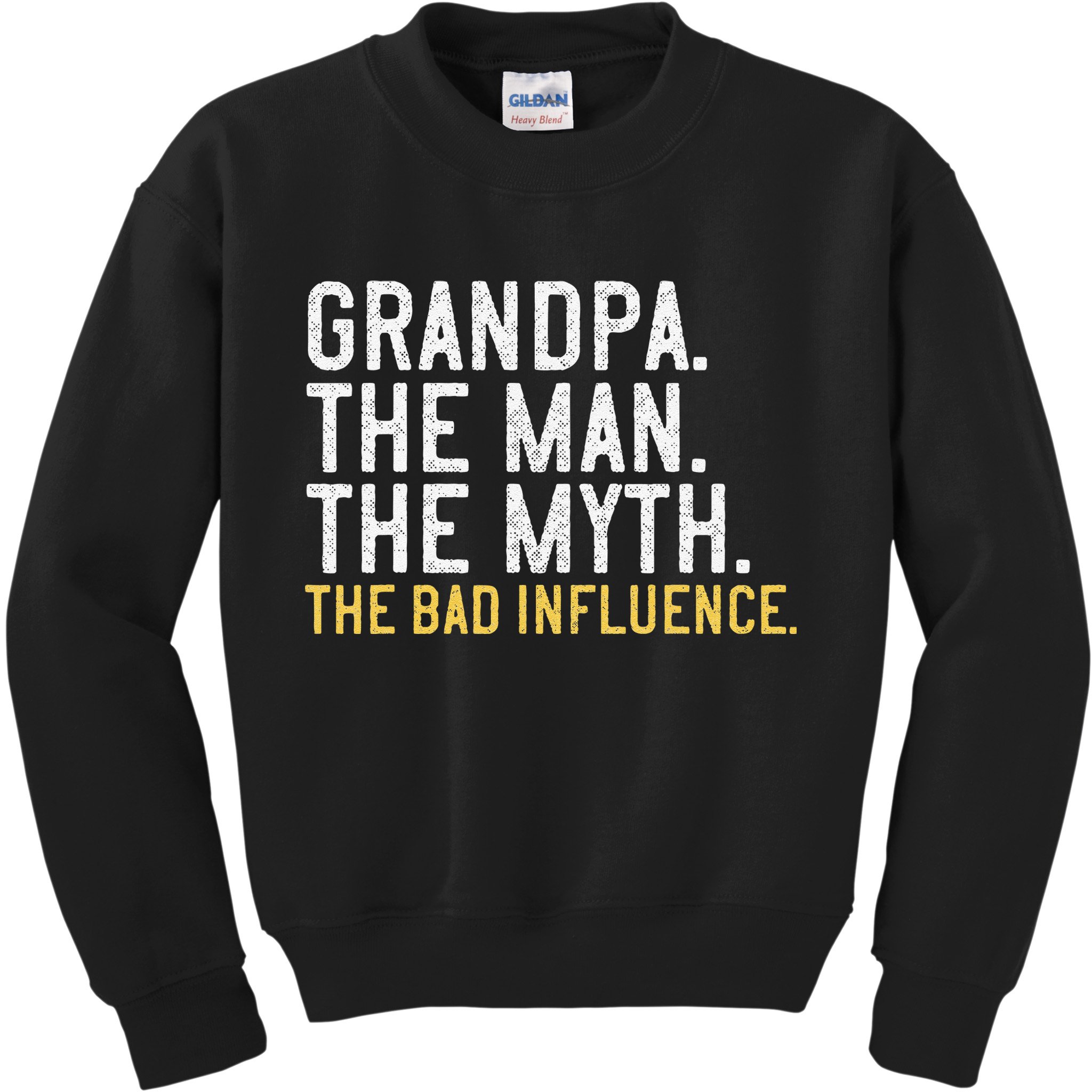 FatherS Day Gift Grandpa The Man The Myth The Bad Influence Kids Sweatshirt