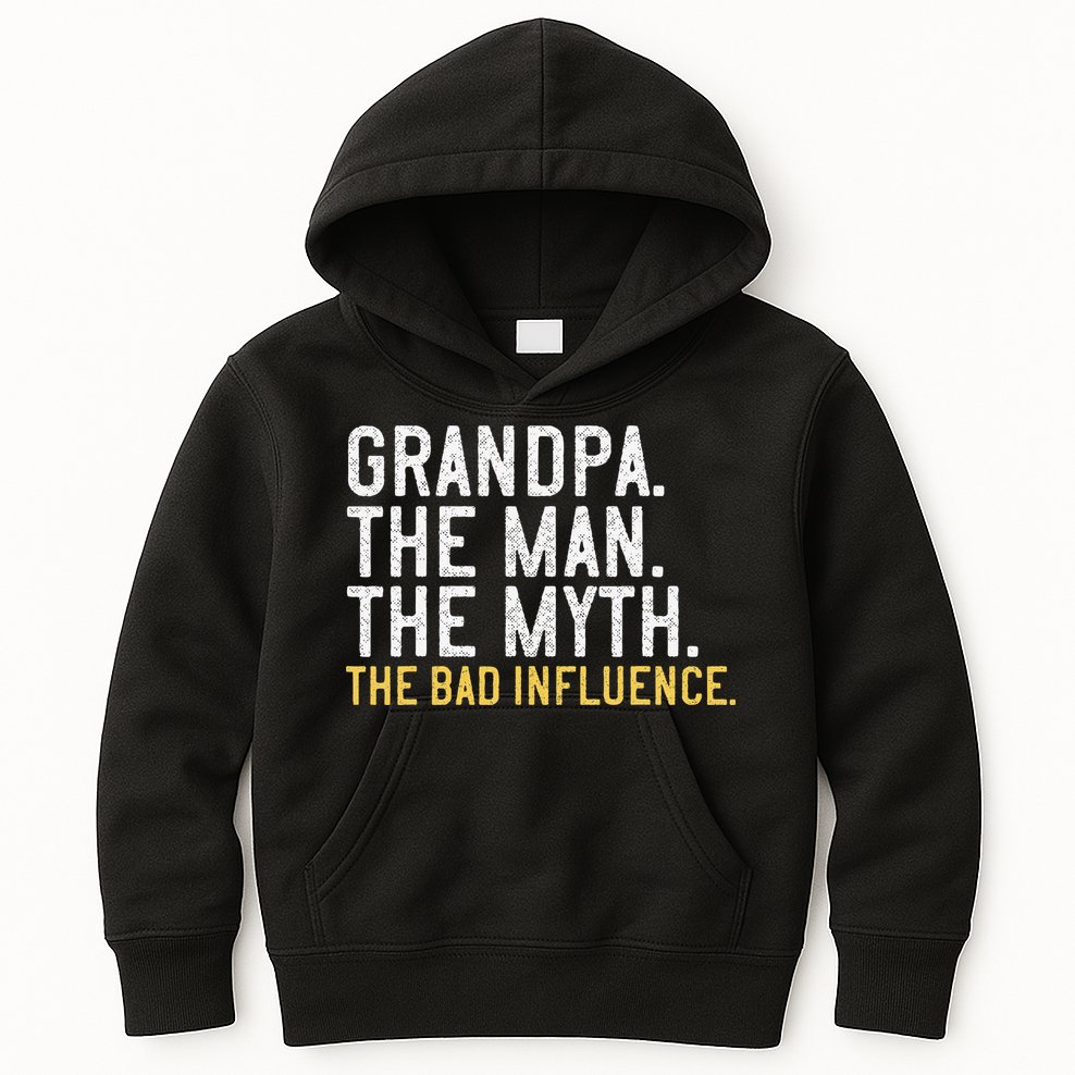 FatherS Day Gift Grandpa The Man The Myth The Bad Influence Kids Hoodie