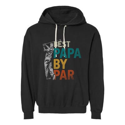 Fathers Day Golfer Dad Golfing Best Papa By Par Funny Golf Garment-Dyed Fleece Hoodie