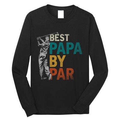 Fathers Day Golfer Dad Golfing Best Papa By Par Funny Golf Long Sleeve Shirt