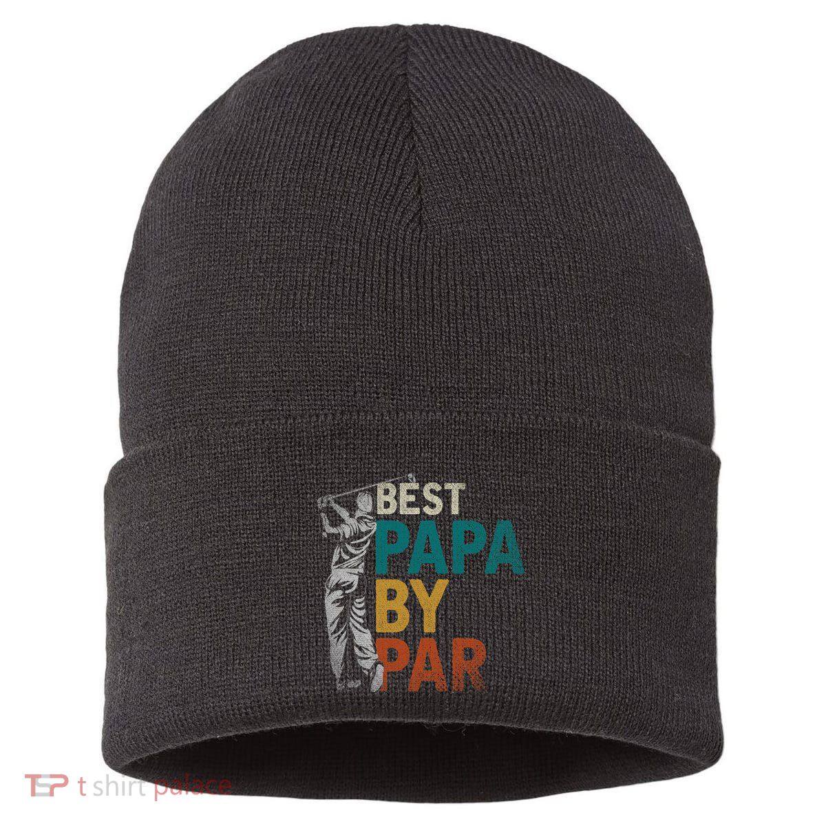 Fathers Day Golfer Dad Golfing Best Papa By Par Funny Golf Sustainable Knit Beanie