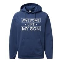 Fathers Day Gift Funny Son Shirts Awesome Like My Son Performance Fleece Hoodie