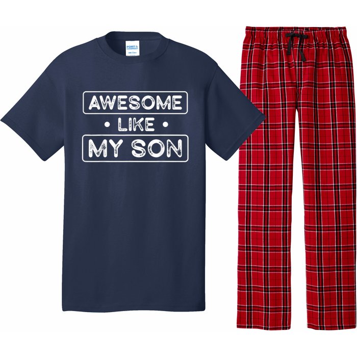 Fathers Day Gift Funny Son Shirts Awesome Like My Son Pajama Set