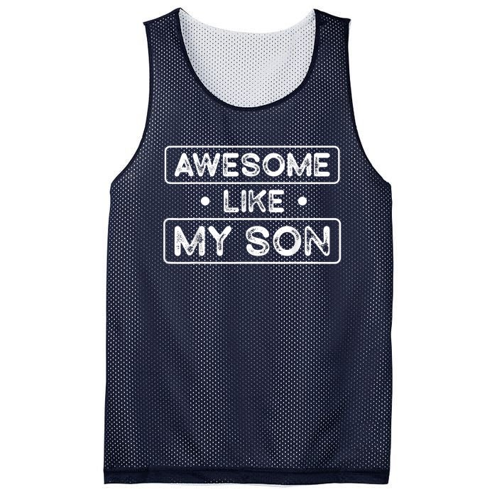 Fathers Day Gift Funny Son Shirts Awesome Like My Son Mesh Reversible Basketball Jersey Tank