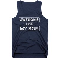 Fathers Day Gift Funny Son Shirts Awesome Like My Son Tank Top