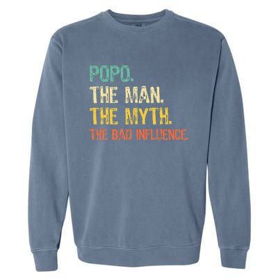 Father's Day Gift Pop The Man The Myth The Bad Influence Garment-Dyed Sweatshirt