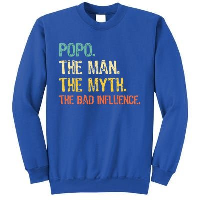 Father's Day Gift Pop The Man The Myth The Bad Influence Tall Sweatshirt