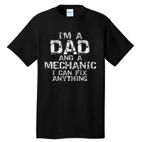 Fathers Day Gift I'm a Dad and a Mechanic I Can Fix Anything Tall T-Shirt