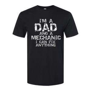 Fathers Day Gift I'm a Dad and a Mechanic I Can Fix Anything Softstyle CVC T-Shirt