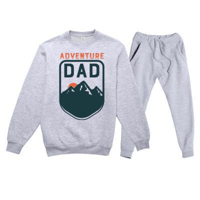 FatherS Day Gift For Dad Adventure Dad Premium Crewneck Sweatsuit Set