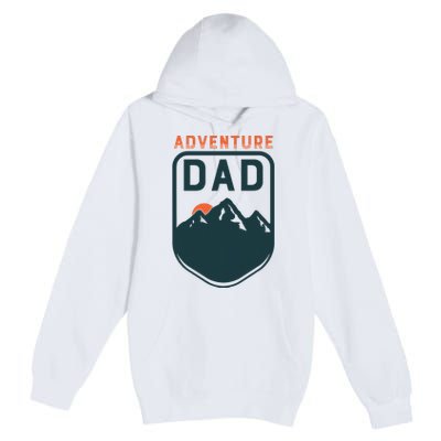 FatherS Day Gift For Dad Adventure Dad Premium Pullover Hoodie