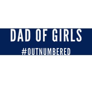 Fathers Day Gift For Daughter Wife Dad Of Outnumbered Bumper Sticker