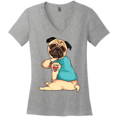 Fathers Day Gift Funny Dog Pug I Love Dad Tattoo Women's V-Neck T-Shirt