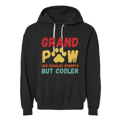 Fathers Day Gift Grandpaw Like Regular Grandpa But Cooler Garment-Dyed Fleece Hoodie