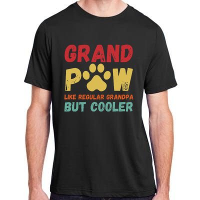 Fathers Day Gift Grandpaw Like Regular Grandpa But Cooler Adult ChromaSoft Performance T-Shirt