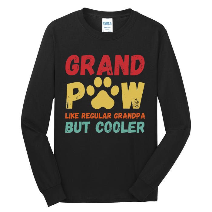 Fathers Day Gift Grandpaw Like Regular Grandpa But Cooler Tall Long Sleeve T-Shirt