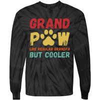 Fathers Day Gift Grandpaw Like Regular Grandpa But Cooler Tie-Dye Long Sleeve Shirt