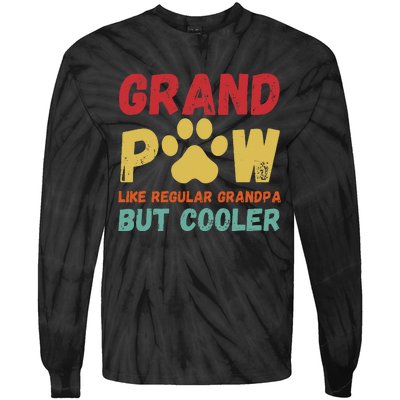 Fathers Day Gift Grandpaw Like Regular Grandpa But Cooler Tie-Dye Long Sleeve Shirt