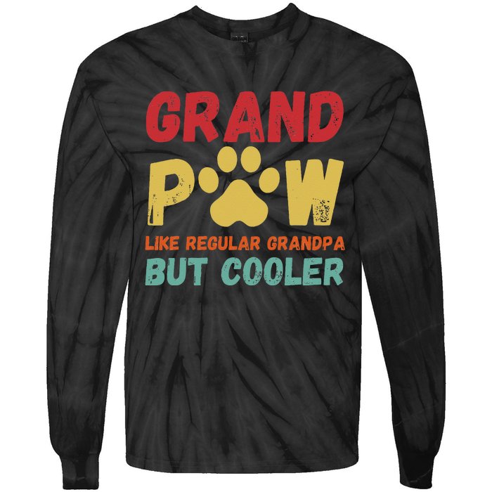 Fathers Day Gift Grandpaw Like Regular Grandpa But Cooler Tie-Dye Long Sleeve Shirt