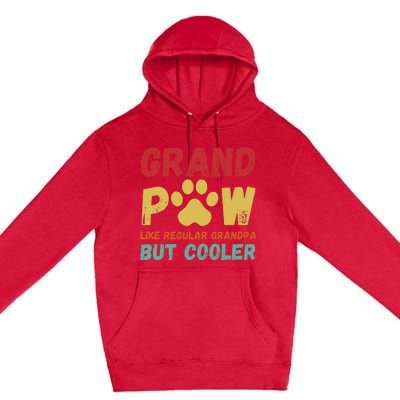 Fathers Day Gift Grandpaw Like Regular Grandpa But Cooler Premium Pullover Hoodie