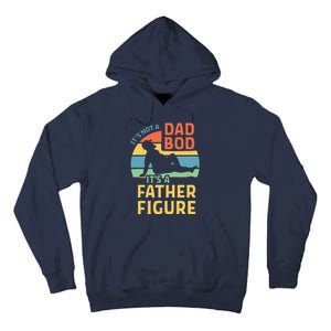 Fathers Day Gift From Wife Daughter Son Its A Father Figure Tall Hoodie