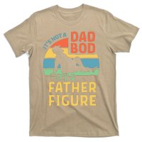 Fathers Day Gift From Wife Daughter Son Its A Father Figure T-Shirt