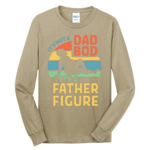 Fathers Day Gift From Wife Daughter Son Its A Father Figure Tall Long Sleeve T-Shirt