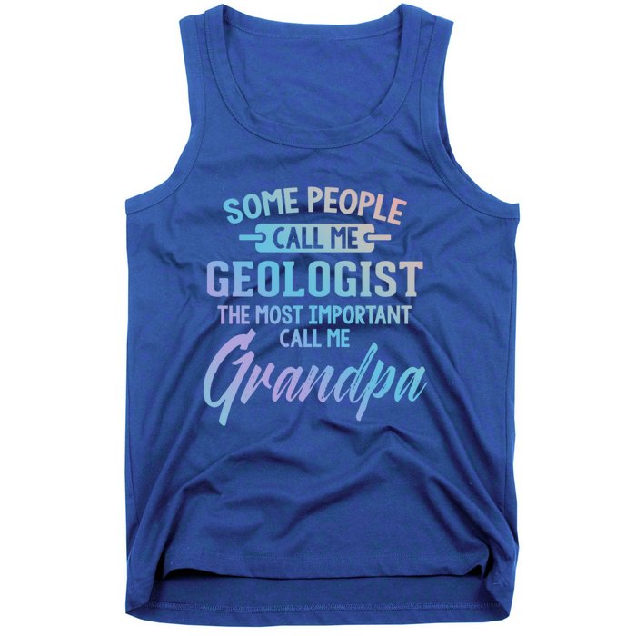 Fathers Day Gift Geologist Grandpa Gift Tank Top