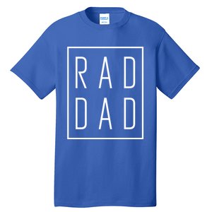 Fathers Day Gift Rad Dad Cute Gift Tall T-Shirt