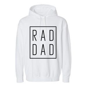 Fathers Day Gift Rad Dad Cute Gift Garment-Dyed Fleece Hoodie