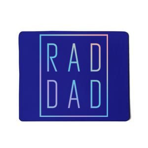 Fathers Day Gift Rad Dad Funny Gift Mousepad