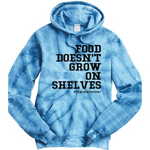 Food DoesnT Grow On Shelves Tie Dye Hoodie