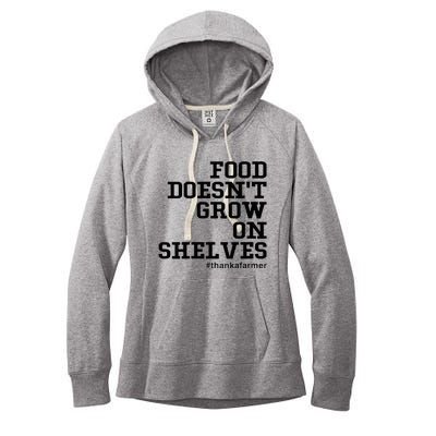 Food DoesnT Grow On Shelves Women's Fleece Hoodie