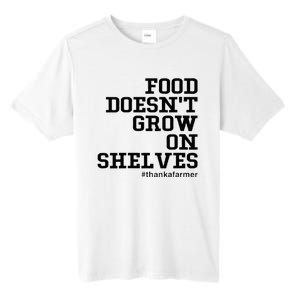 Food DoesnT Grow On Shelves Tall Fusion ChromaSoft Performance T-Shirt