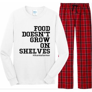 Food DoesnT Grow On Shelves Long Sleeve Pajama Set