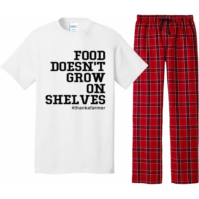 Food DoesnT Grow On Shelves Pajama Set